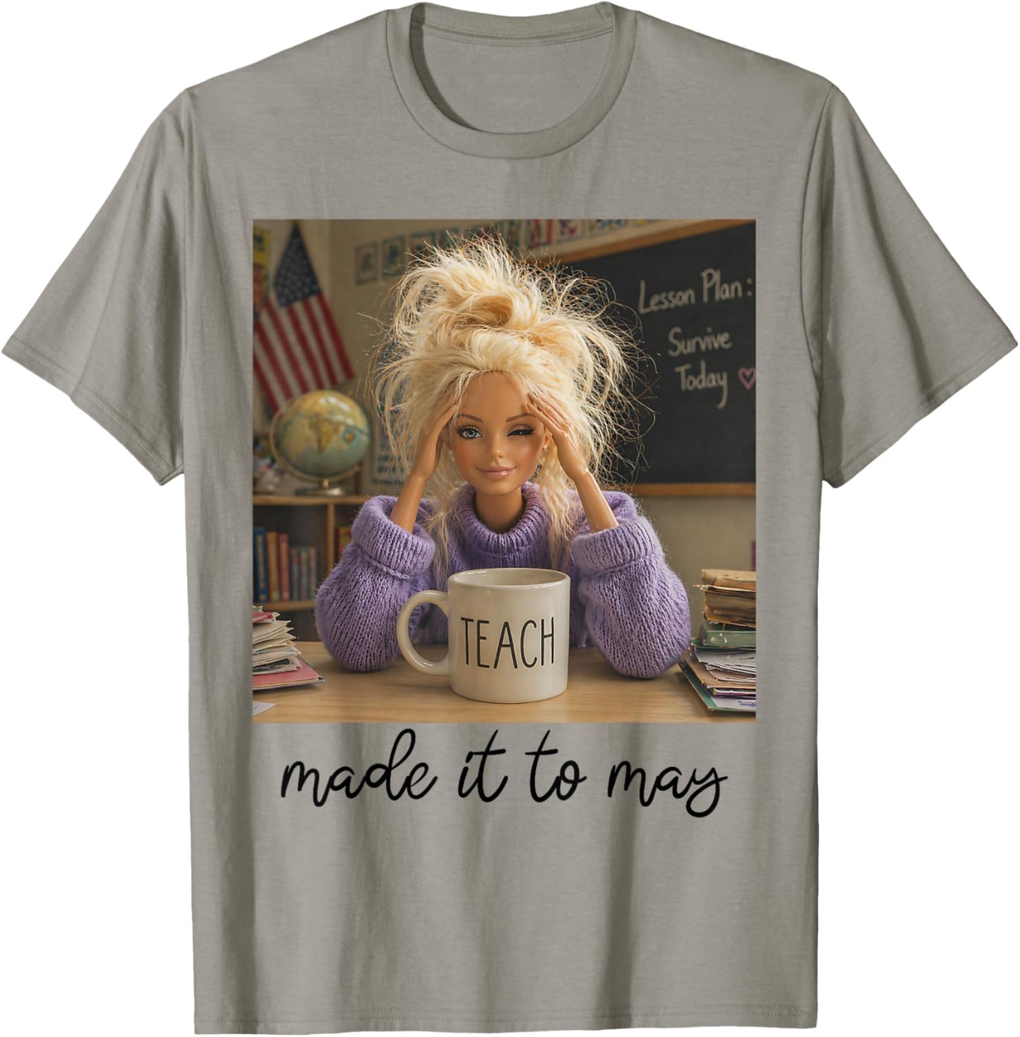 Last Day of School Teacher Funny Meme Made It to May T-Shirt - T-Shirt | Sand