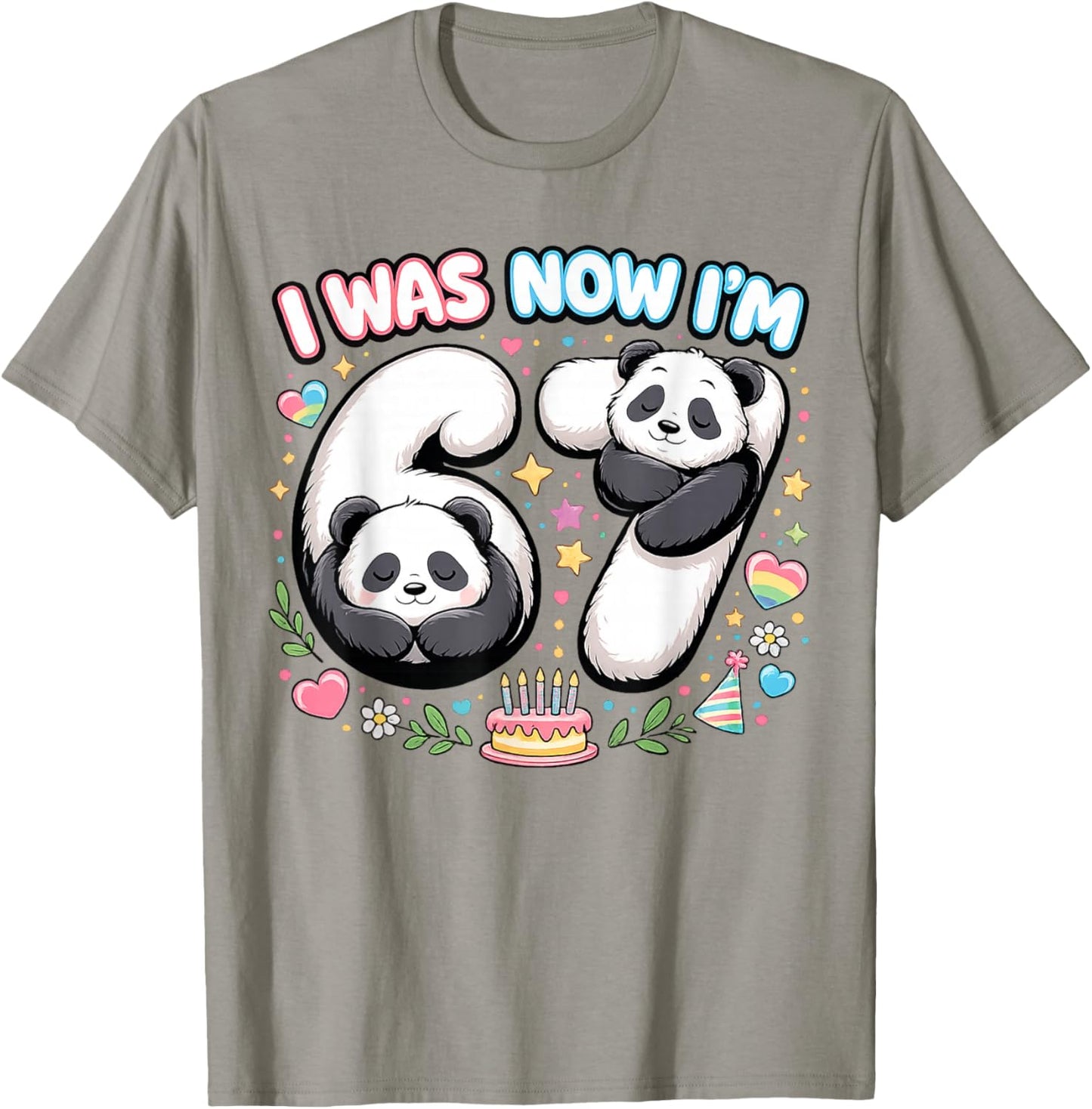 I was 6 Now I'm 7 Funny 6 7 Six Seven Meme Panda Birthday T-Shirt - T-Shirt | Sand