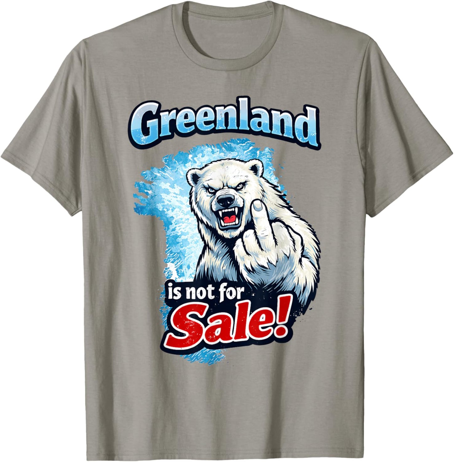 Greenland is not for Sale Polar Bear Greenland Denmark T-Shirt - T-Shirt | Sand