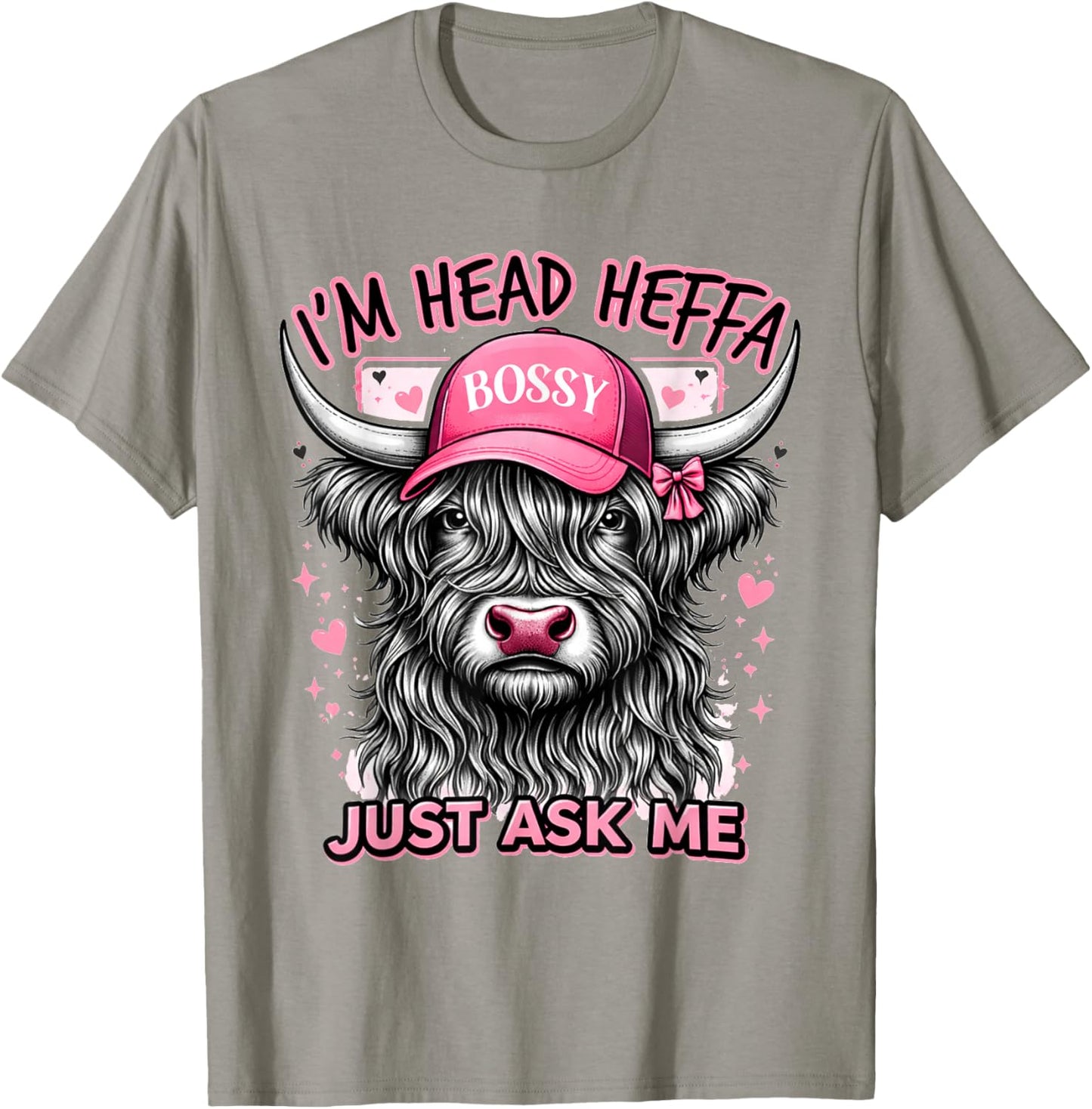 Cowgirls Highland Cow Western I'm Head Heffa Just Asks Me T-Shirt - T-Shirt | Sand