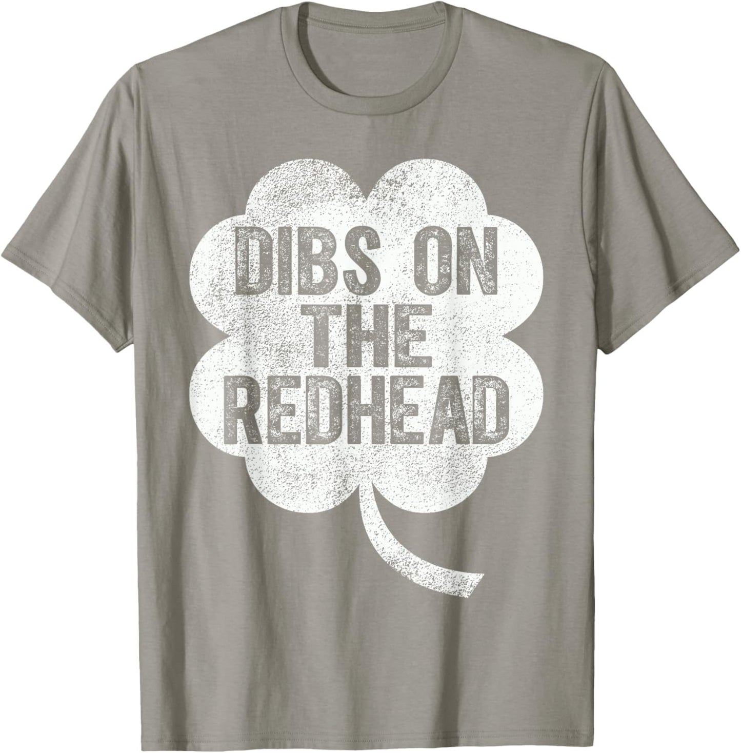 Funny St Patricks Day Dibs On The Redhead T-Shirt - T-Shirt | Sand
