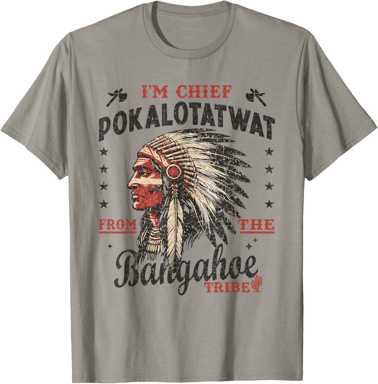 I'm Chief Pokalotatwat from The Tribe Indigenous Native T-Shirt - T-Shirt | Sand