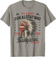 I'm Chief Pokalotatwat from The Tribe Indigenous Native T-Shirt - T-Shirt | Sand