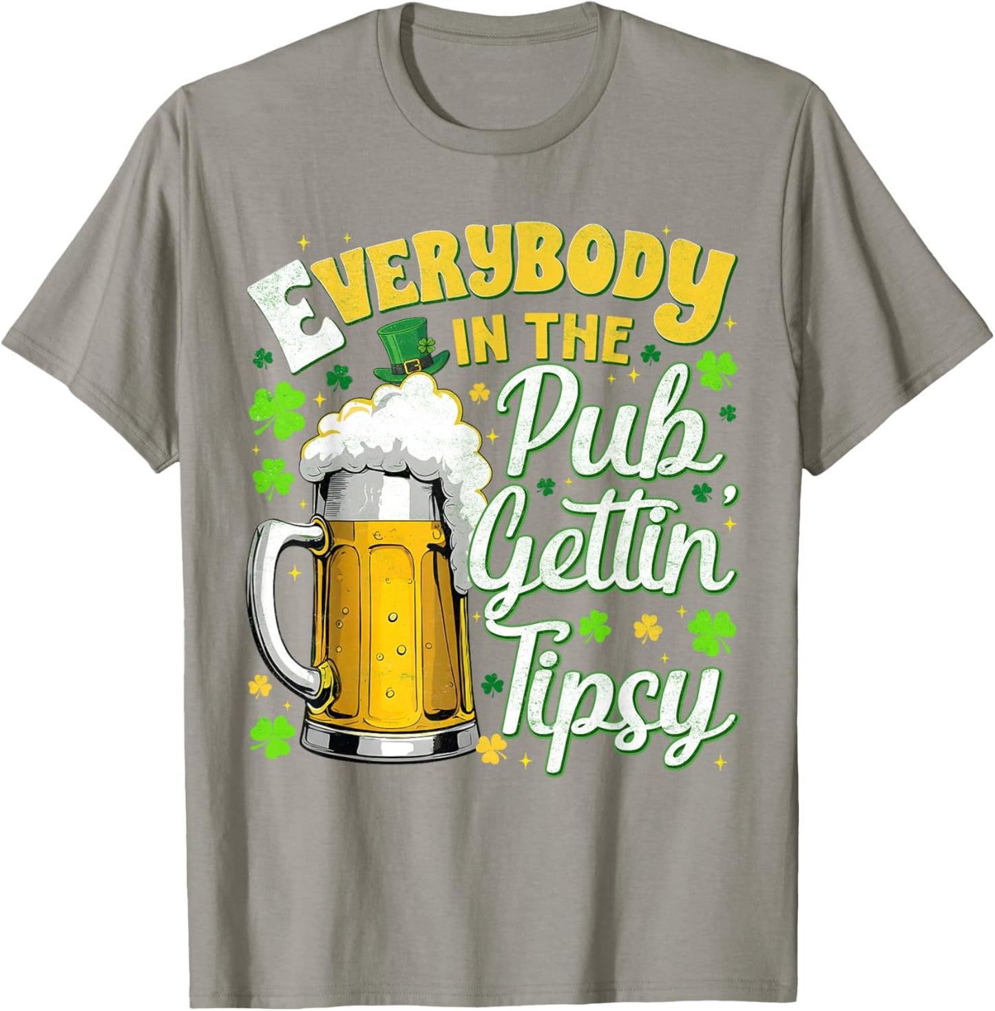 Everybody in The Pub Gettin Tipsy Drink St Patricks Men T-Shirt - T-Shirt | Sand