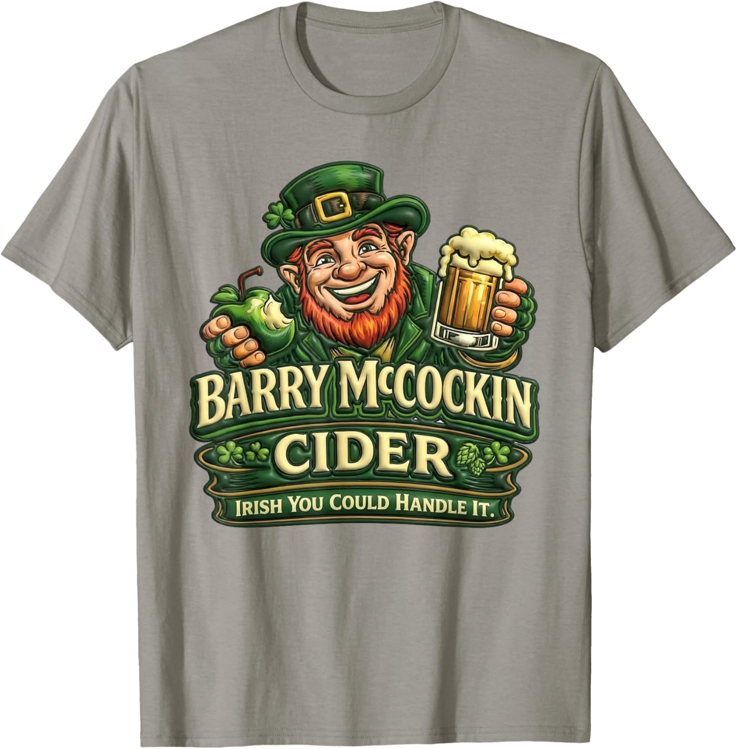 Funny Irish Cider Adult Humor St Patricks Day T-Shirt - T-Shirt | Sand