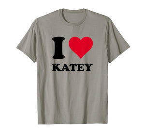I Love Katey T-Shirt