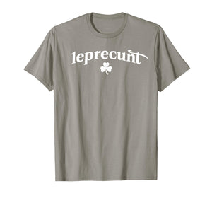 Leprecunt Irish St Patricks Day Leprechaun Shamrock Women's T-Shirt
