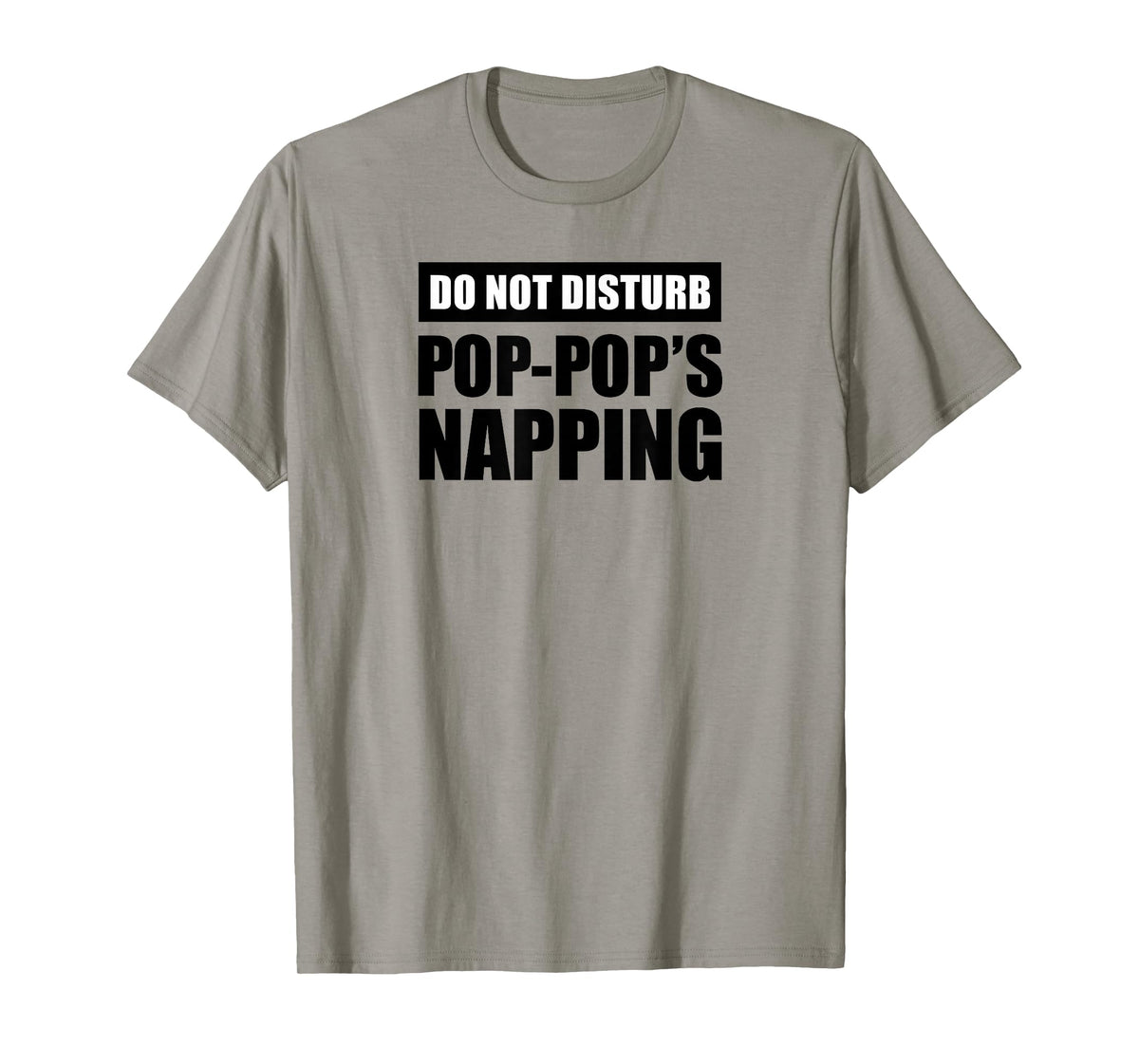 Do Not Disturb Pop-Pop's Napping T-Shirt
