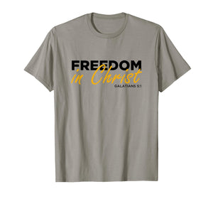 Freedom in Christ Galatians 5:1 Christian Believers Faithful T-Shirt