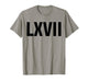 Roman 67 Year Old Funny Teacher 67th Birthday LXVII Meme 6 7 T-Shirt