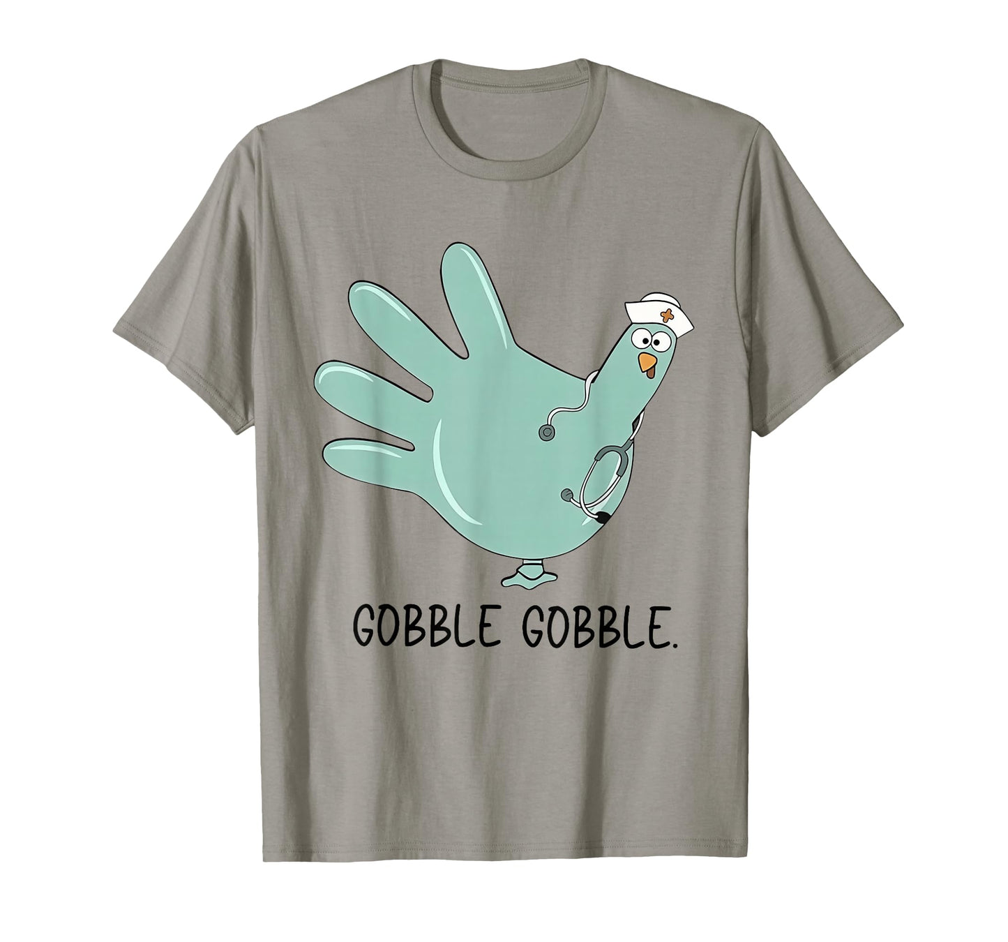 Gobble Gobble Funny Thanksgiving Nurse Humor T-Shirt