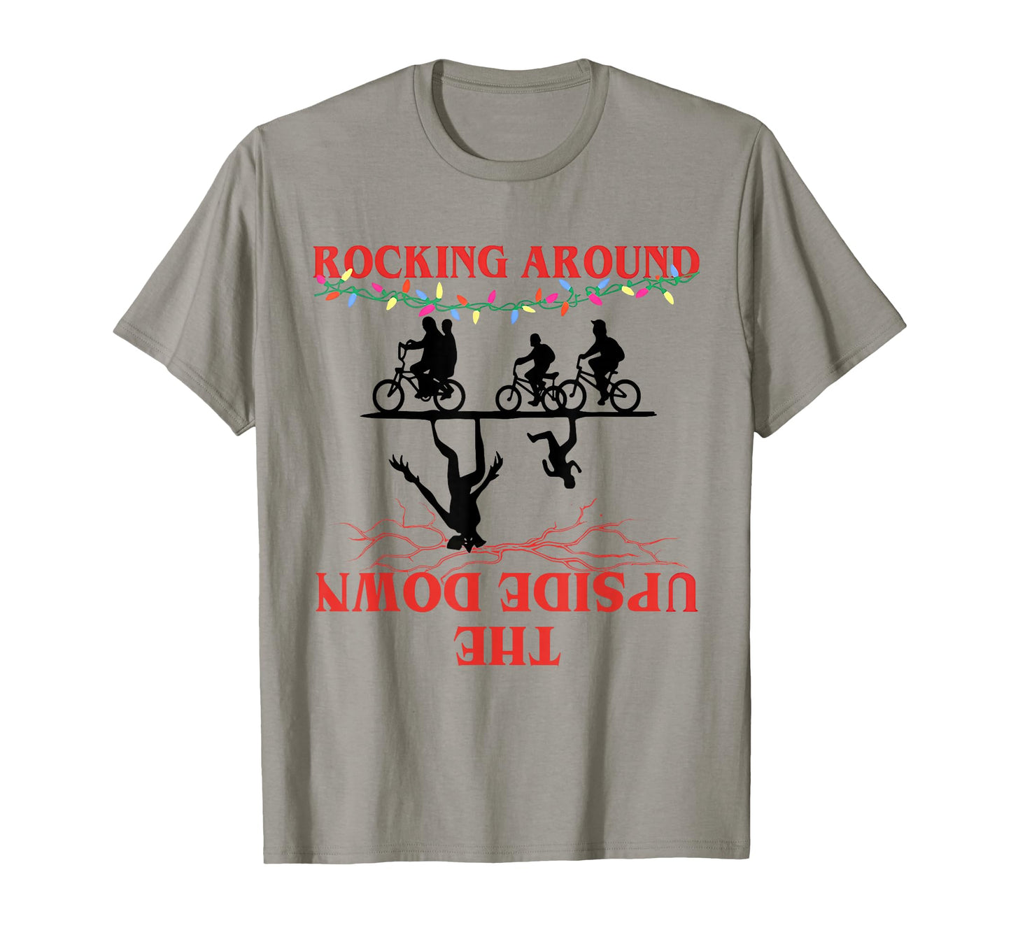 Rocking Around Upside Down Christmas Lights Adventure T-Shirt