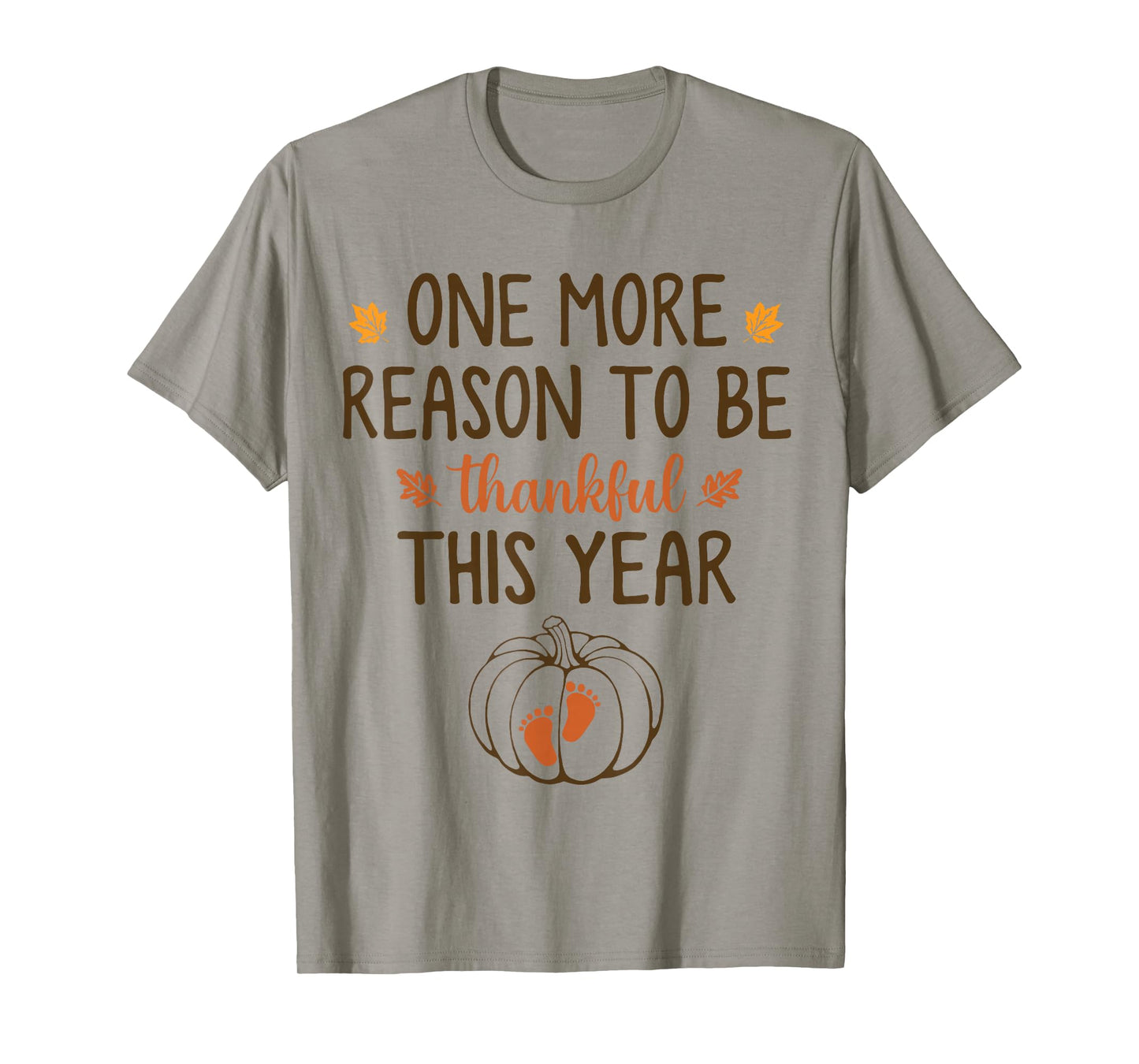 One More Reason to Be Thankful This Year New Mom T-Shirt