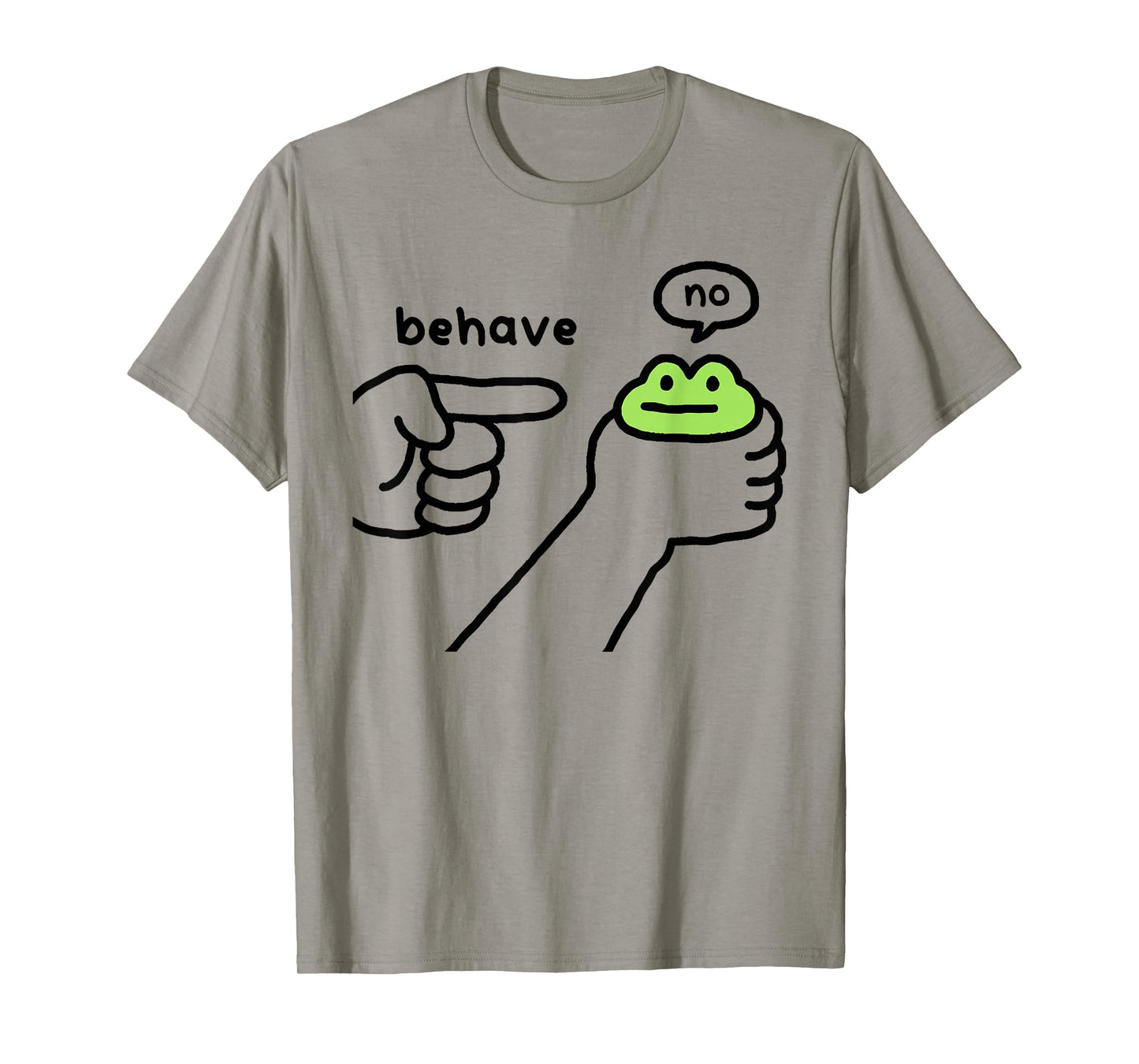 Dishonest Frog Funny Frog Meme Behave No Cartoon Design T-Shirt