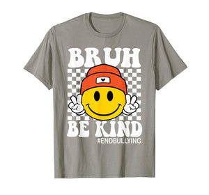 Bruh Be Kind Unity Day Orange Boy Kid Anti Bullying Kindness T-Shirt