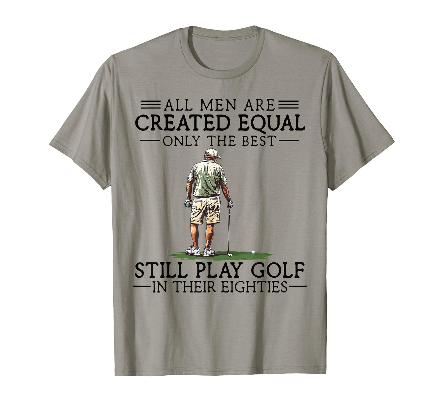 Best Men Still Play Golf in Eighties 80th Gifts Golfers Dads T-Shirt