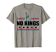 We The People No Kings in America Since 1776 T-Shirt