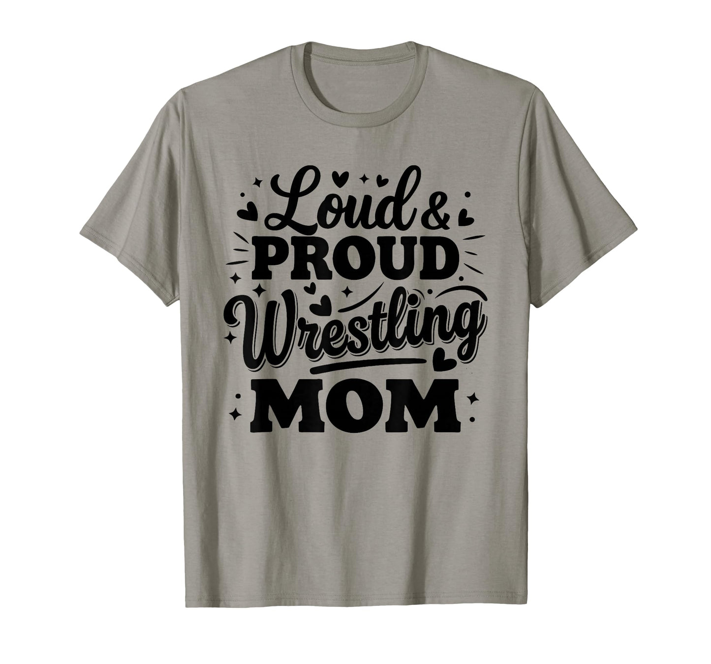 Loud and Proud Wrestling Mom Mama Squad Team T-Shirt