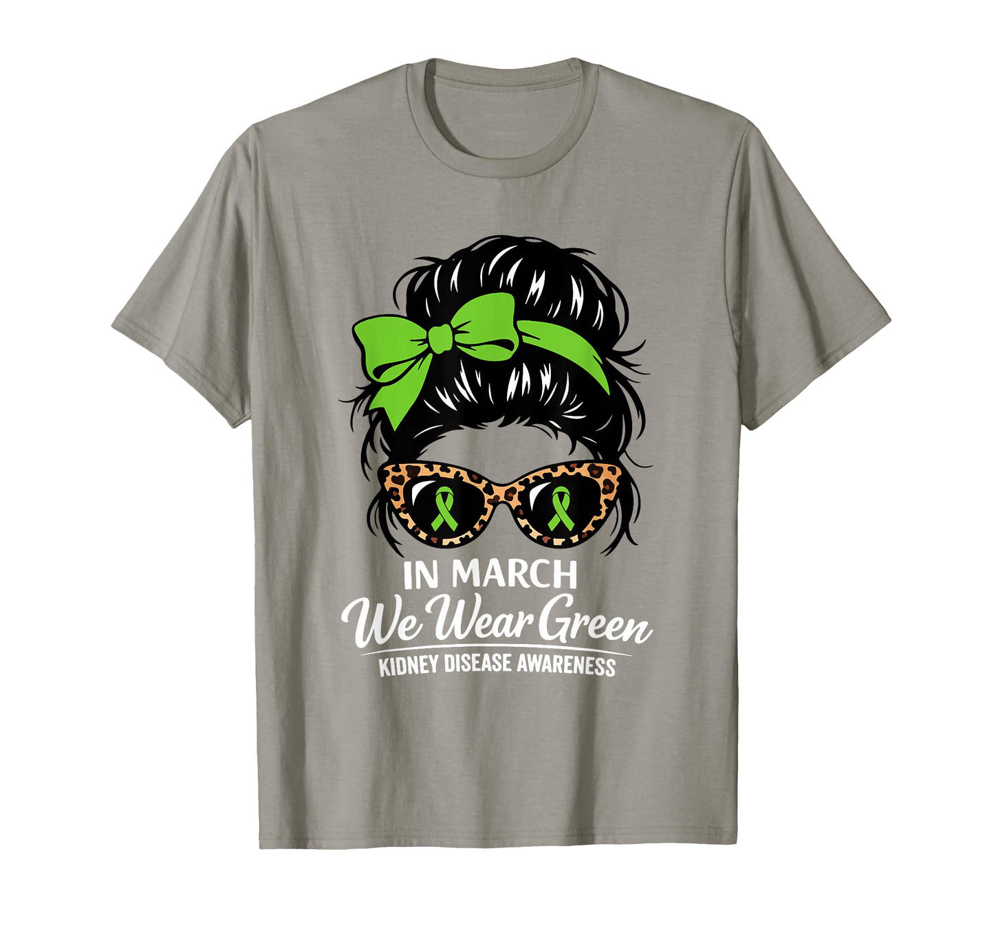 in March We Wear Green Kidney Disease Awareness Ribbon Green T-Shirt