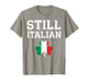 Funny St Patricks Day Still Italian Men Women T-Shirt