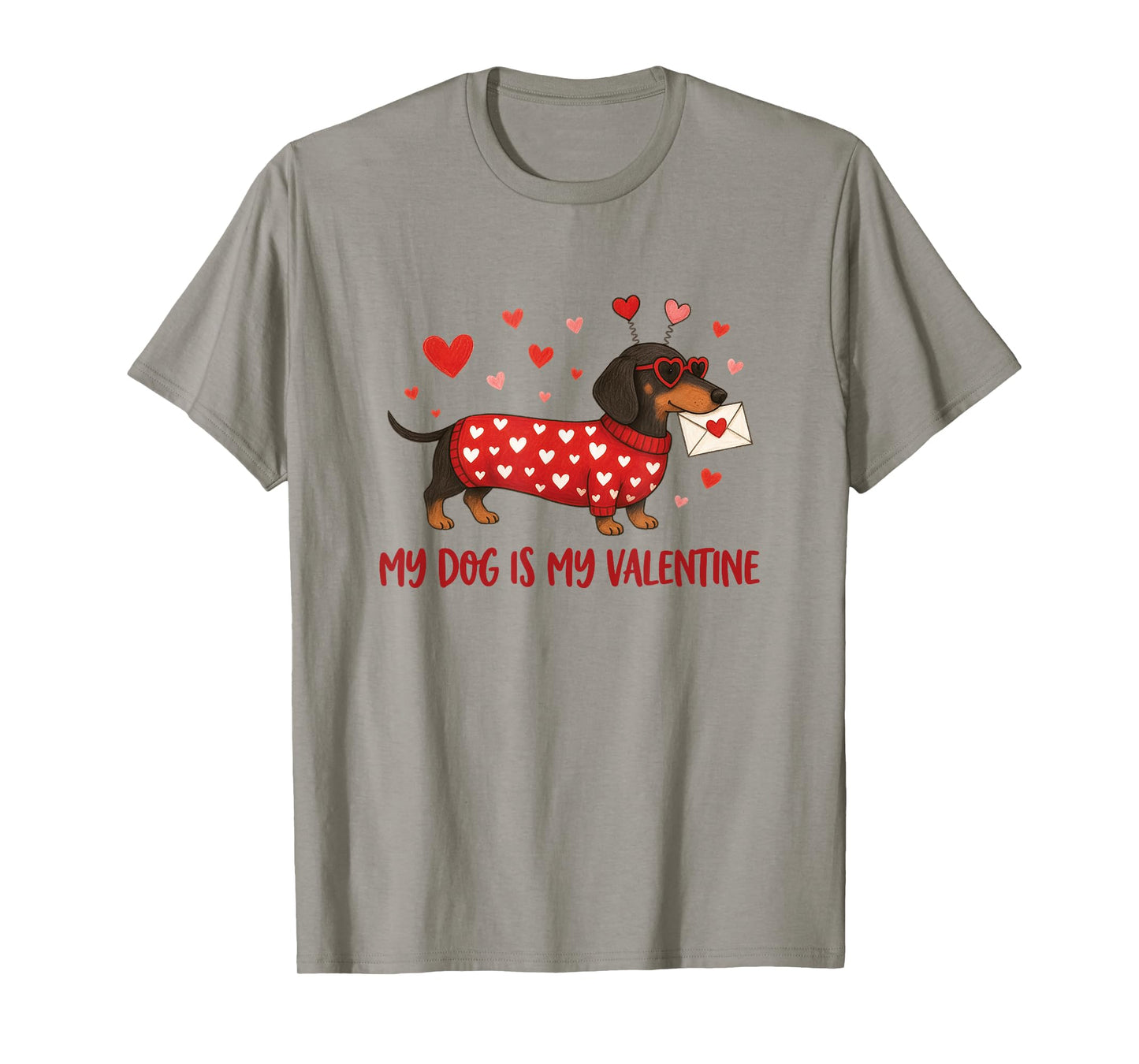 My Dog is My Valentine Dachshund Love Letter Hearts Funny T-Shirt