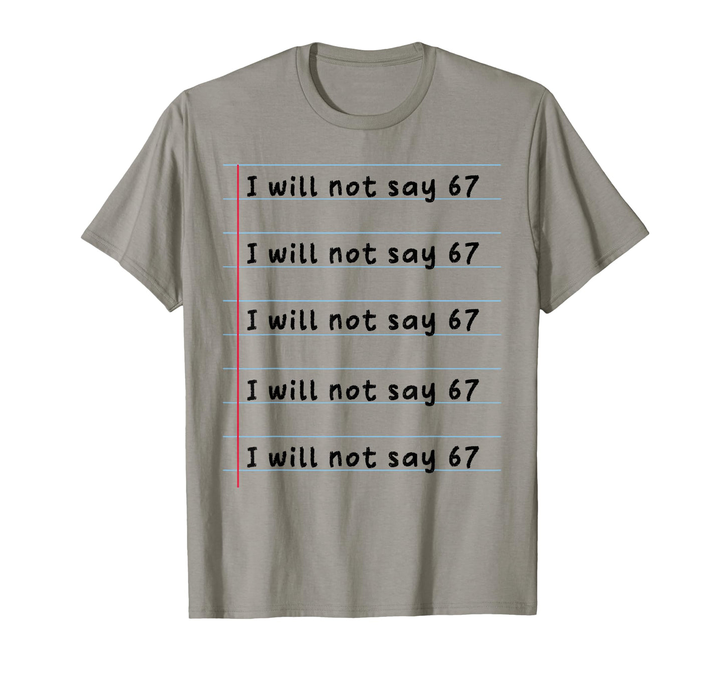 Funny Teacher Will Not Say 67 Meme School Humor Six Seven T-Shirt