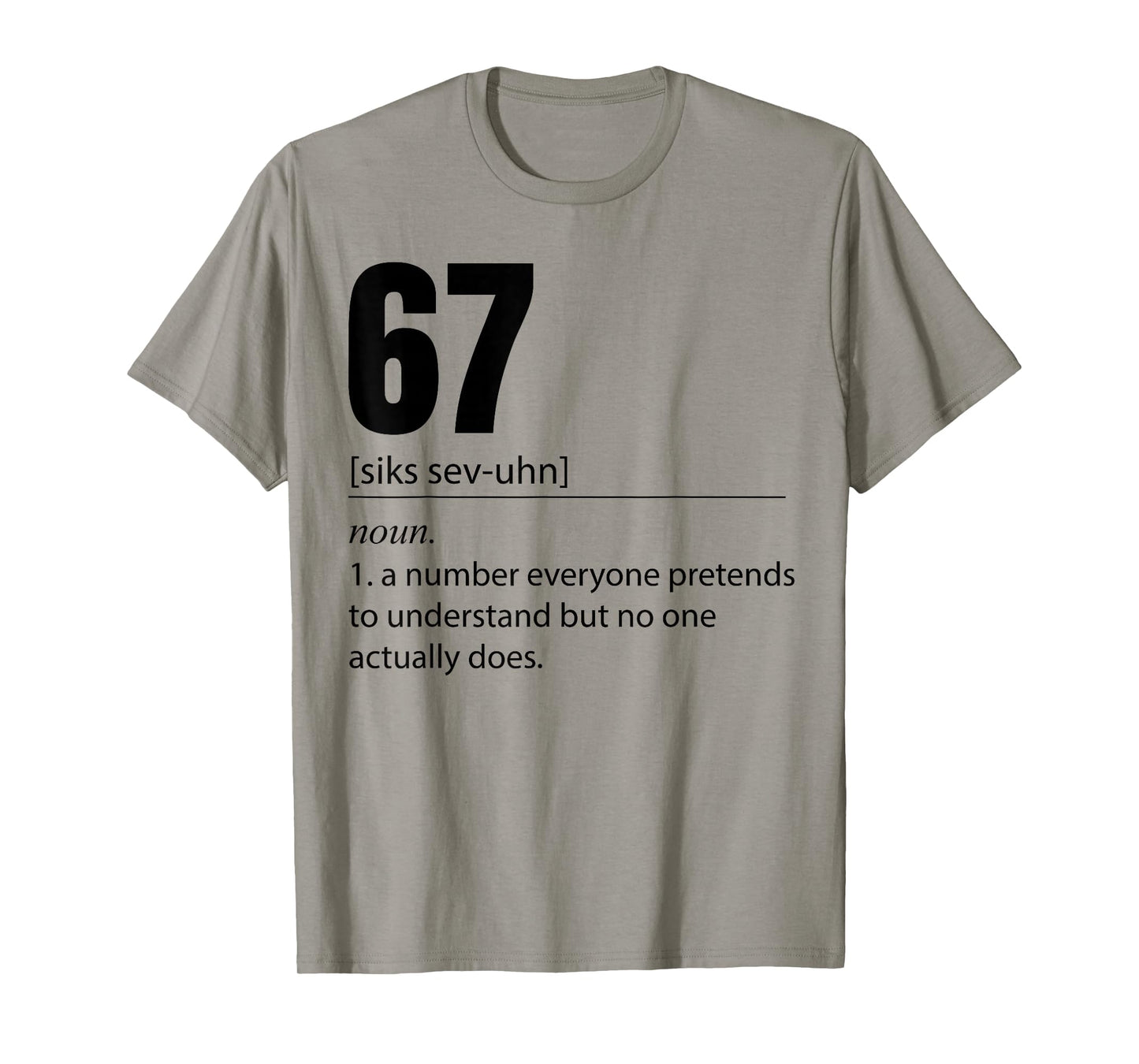 Funny 67 Definition The Meaning of 67 Meme Six Seven T-Shirt