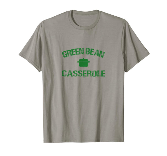 Green Bean Distressed Casserole for Thanksgiving Dinner Tee T-Shirt