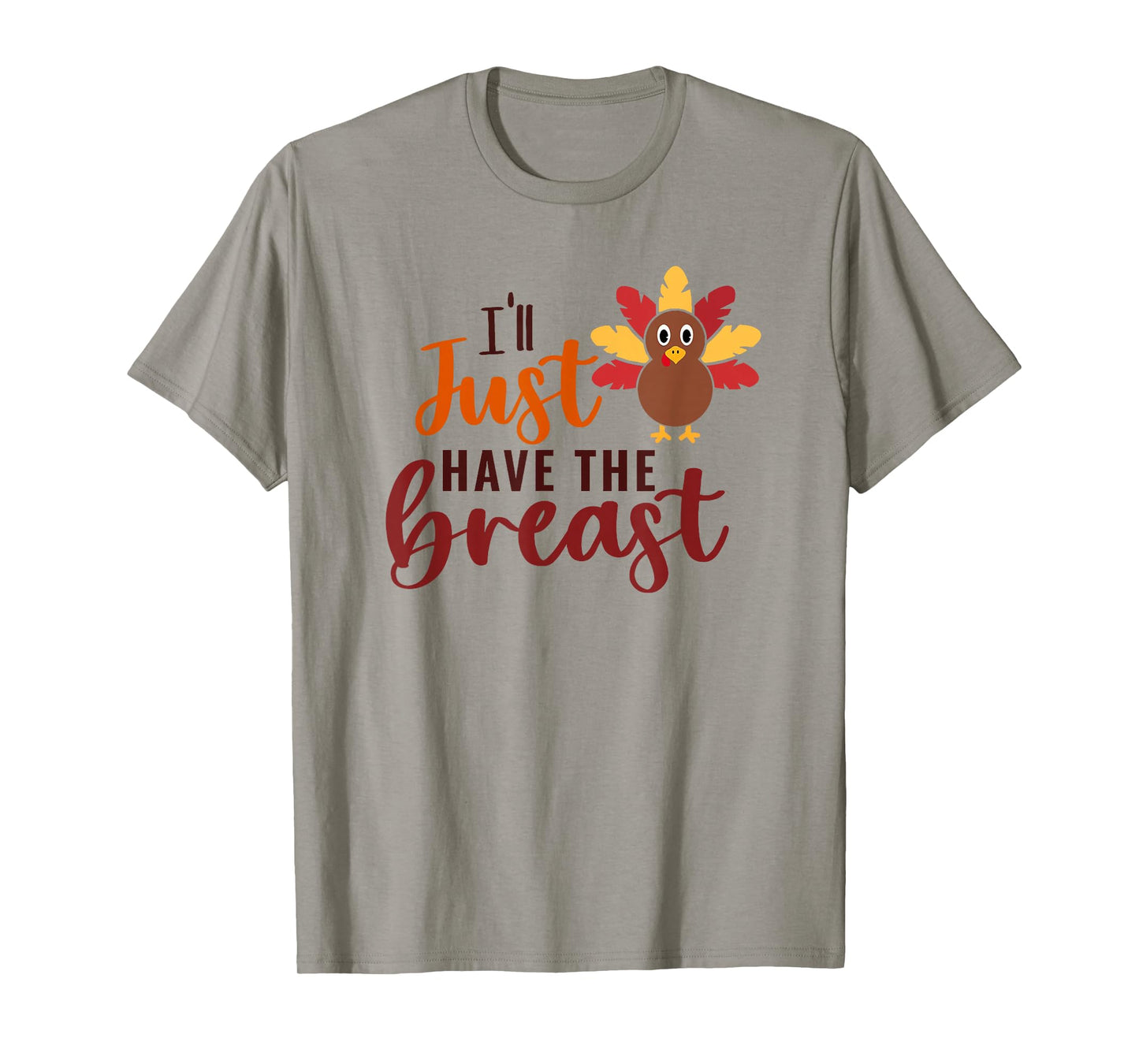I'll Just Have The Breast Please Thanksgiving Breastfeeding T-Shirt