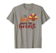 I'll Just Have The Breast Please Thanksgiving Breastfeeding T-Shirt