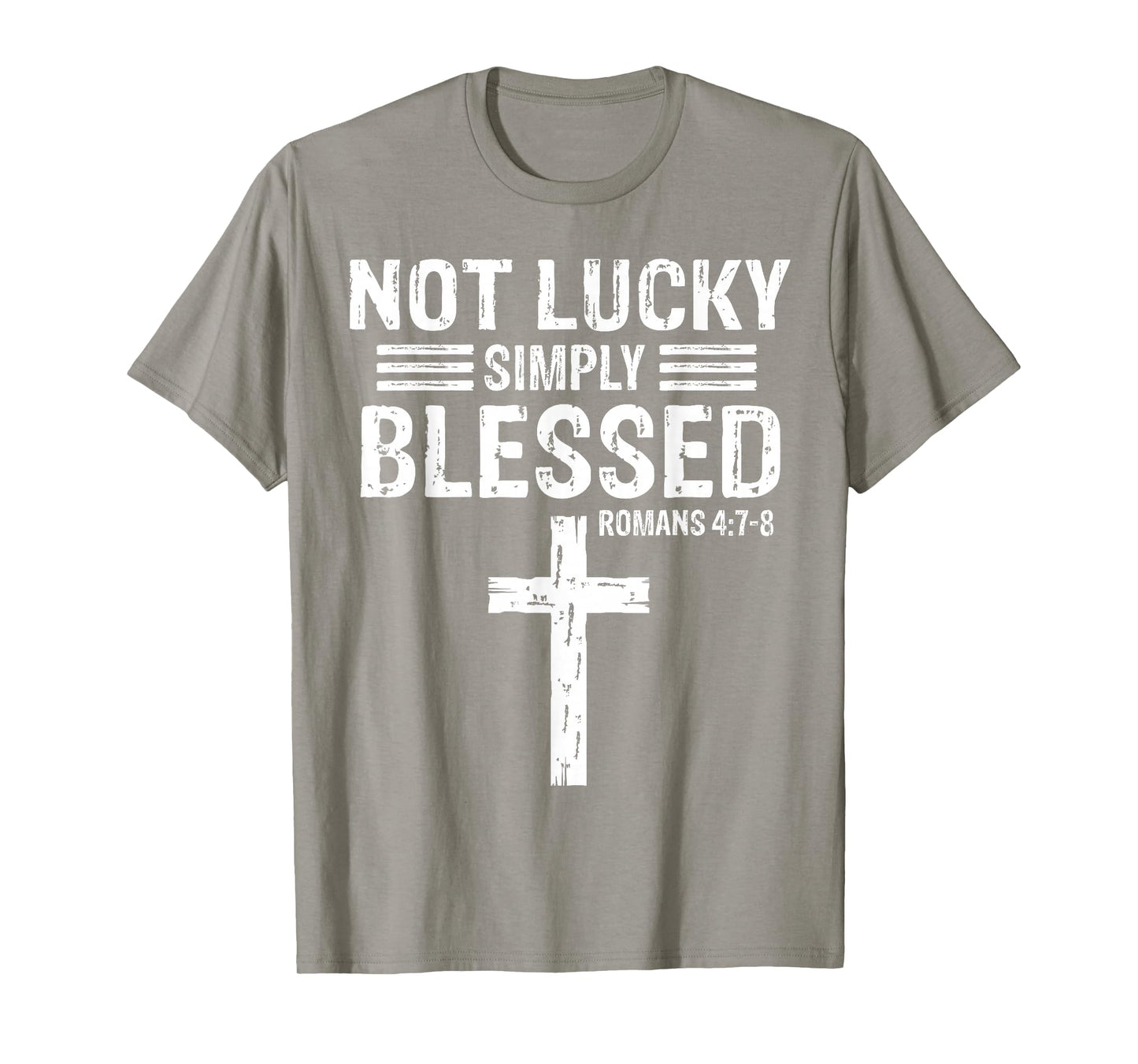 Not Lucky Blessed Christian St Patricks Day Jesus Religious T-Shirt