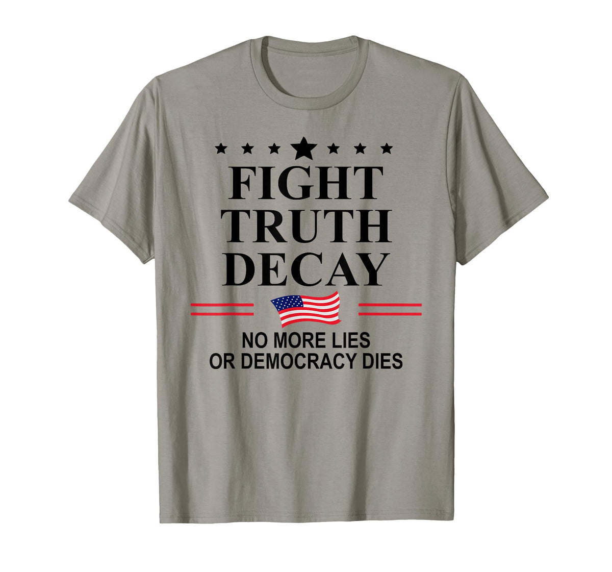 Fight Truth Decay Protest Sign,Defend Democracy Dies Silence T-Shirt