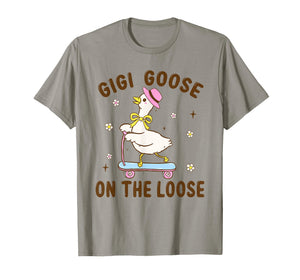 Gigi Goose On The Loose Funny Birthday Matching Family T-Shirt