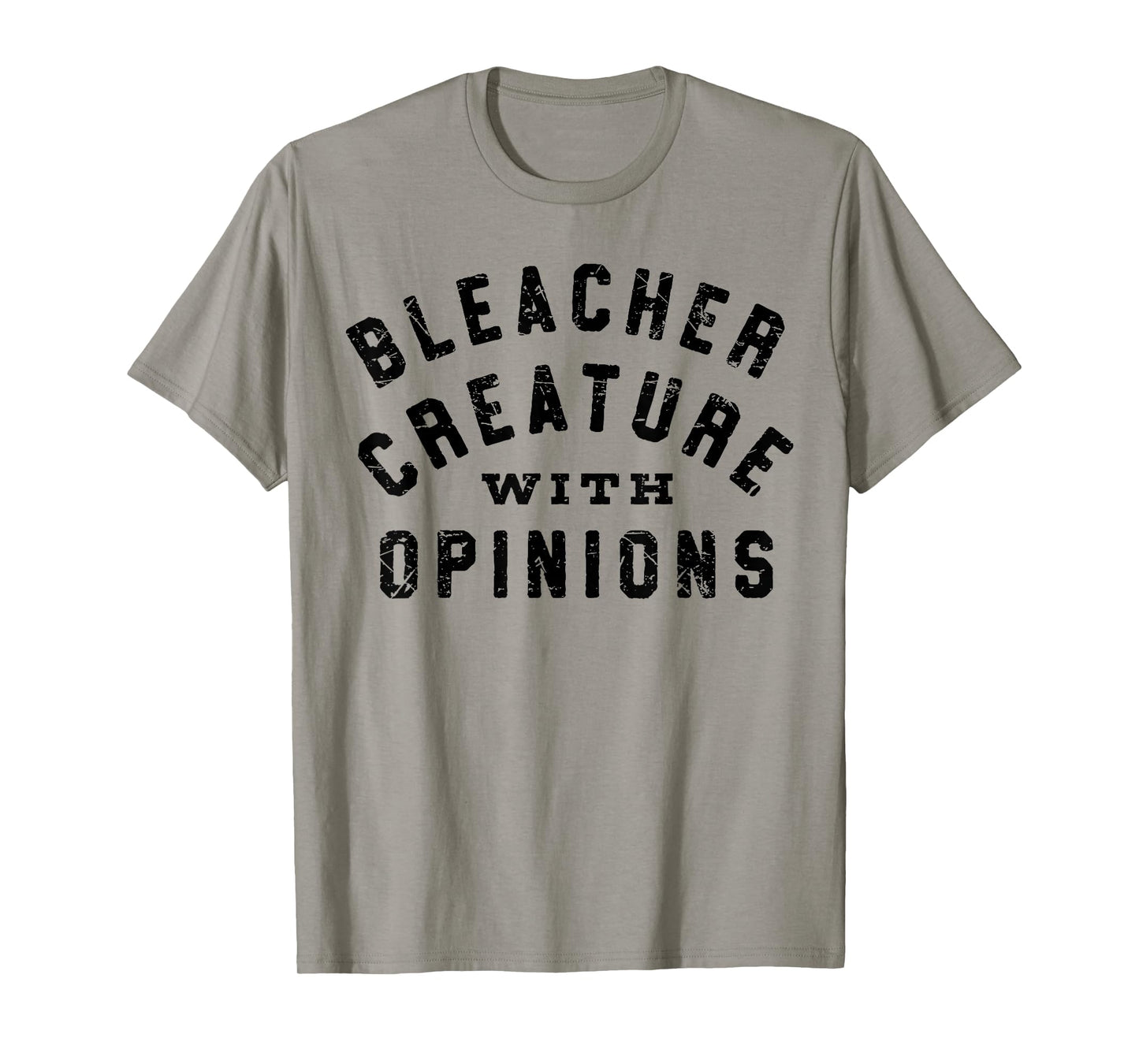 Bleacher Creature with Opinions Funny Sport Mom T-Shirt