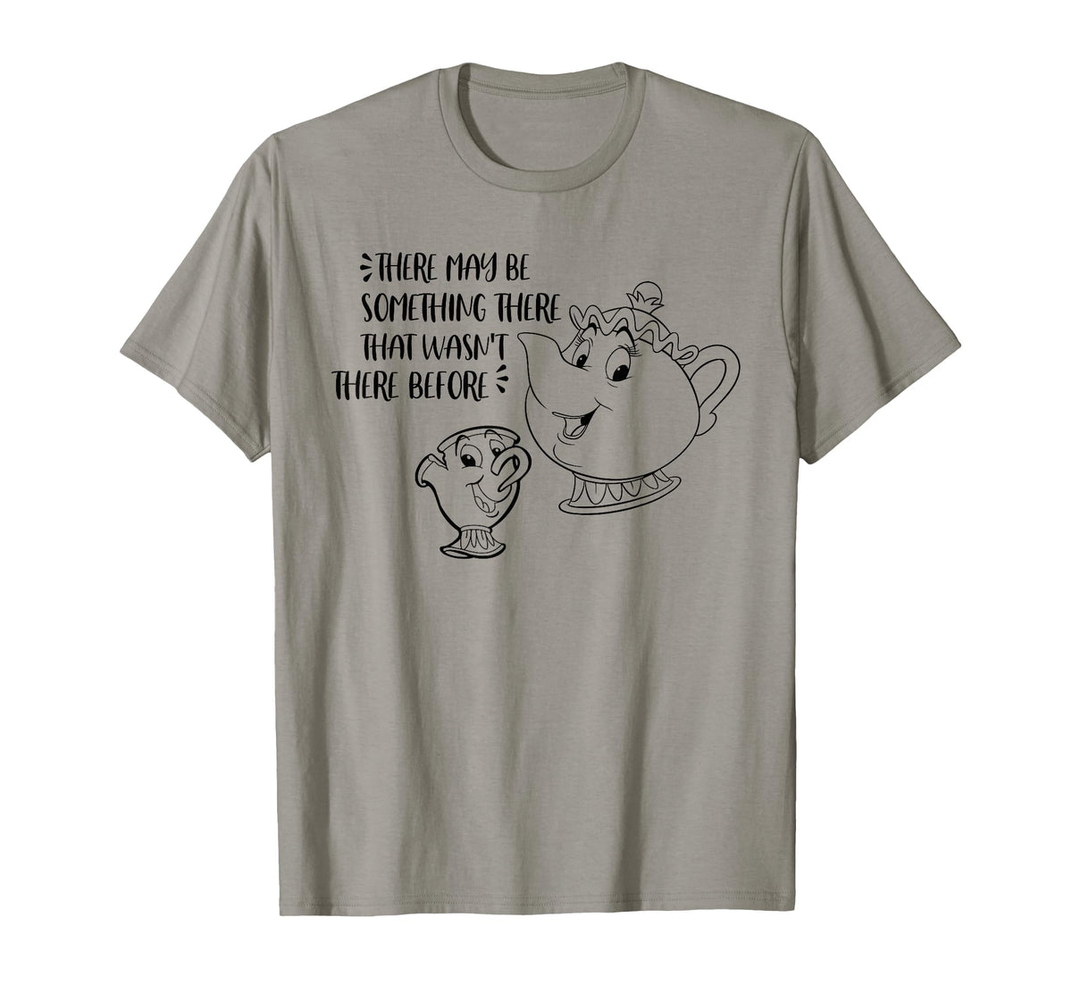 There May Be Something There That Wasn't There Before T-Shirt
