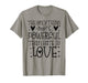 The Only Thing More Powerful Than Hate is Love T-Shirt