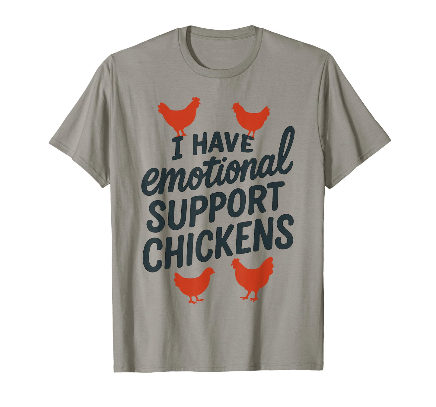 I Have Emotional Support Chickens Funny Farm Animal Lover T-Shirt