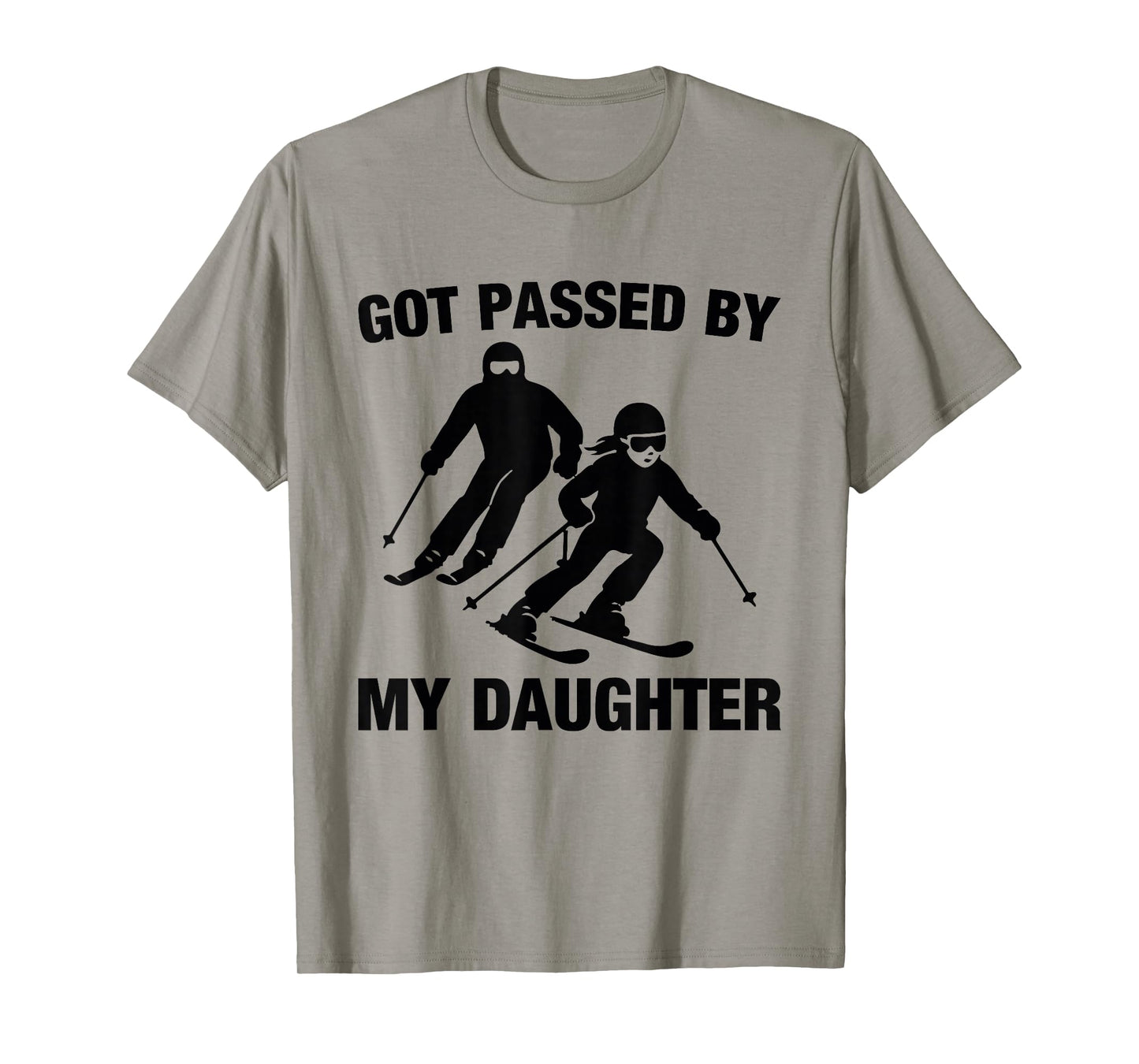 Got Passed by My Daughter Funny Skiing Family T-Shirt