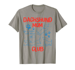 Dachshund Mom Club Life is Better with Dachshund Mothers Day T-Shirt