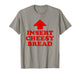 Insert Cheesy Bread Funny Meme Men Women T-Shirt