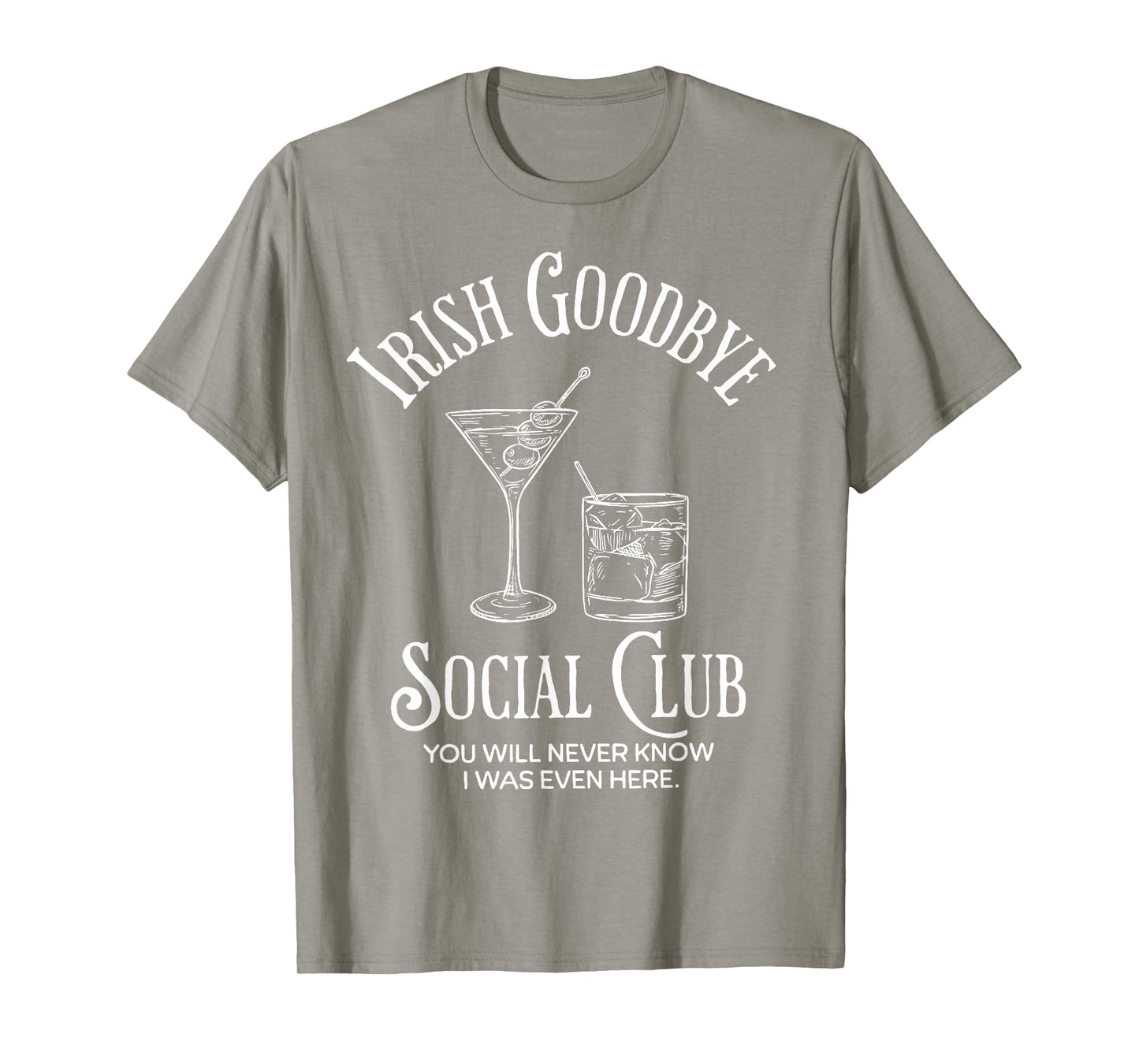 Irish Goodbye Social Club Funny St Patricks Day Cocktail T-Shirt