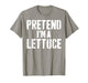 Lazy Easy Halloween Costume Pretend I'm A Lettuce T-Shirt