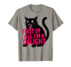 First of All I'm a Delight Roaring Black cat T-Shirt