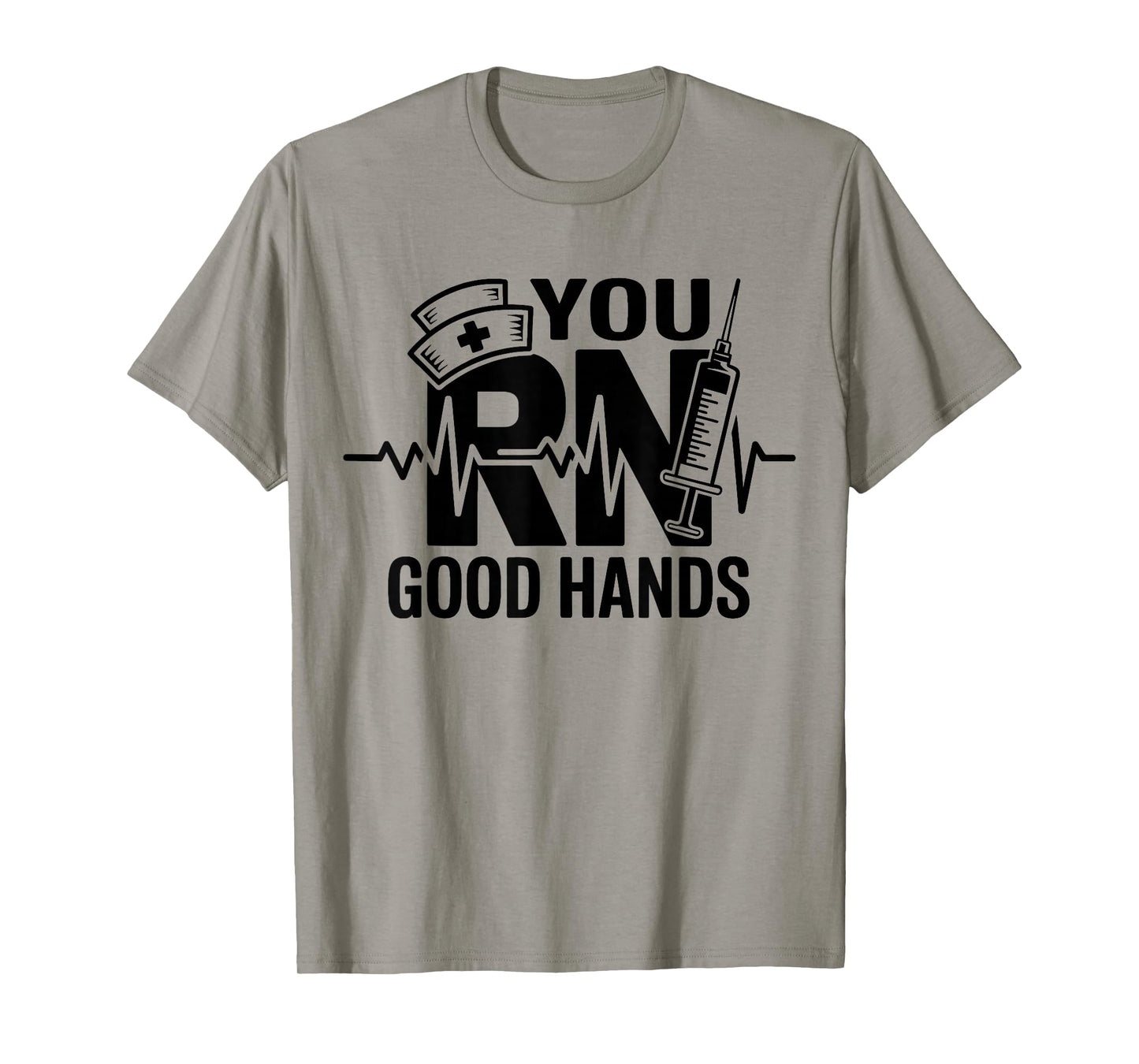 You RN Good Hands Registered Nurse Student Nursing T-Shirt