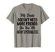 My Bestie Doesn't Need More Friends She Has Me T-Shirt