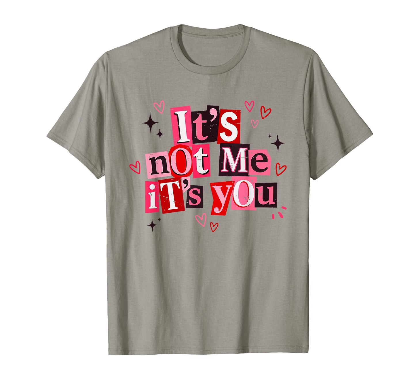 Retro It's Not Me It's You Funny Sarcastic Anti Valentine T-Shirt