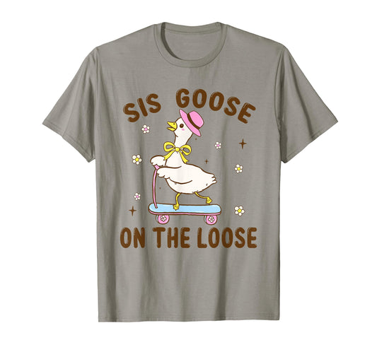 Sis Goose On The Loose Funny Birthday Matching Family T-Shirt