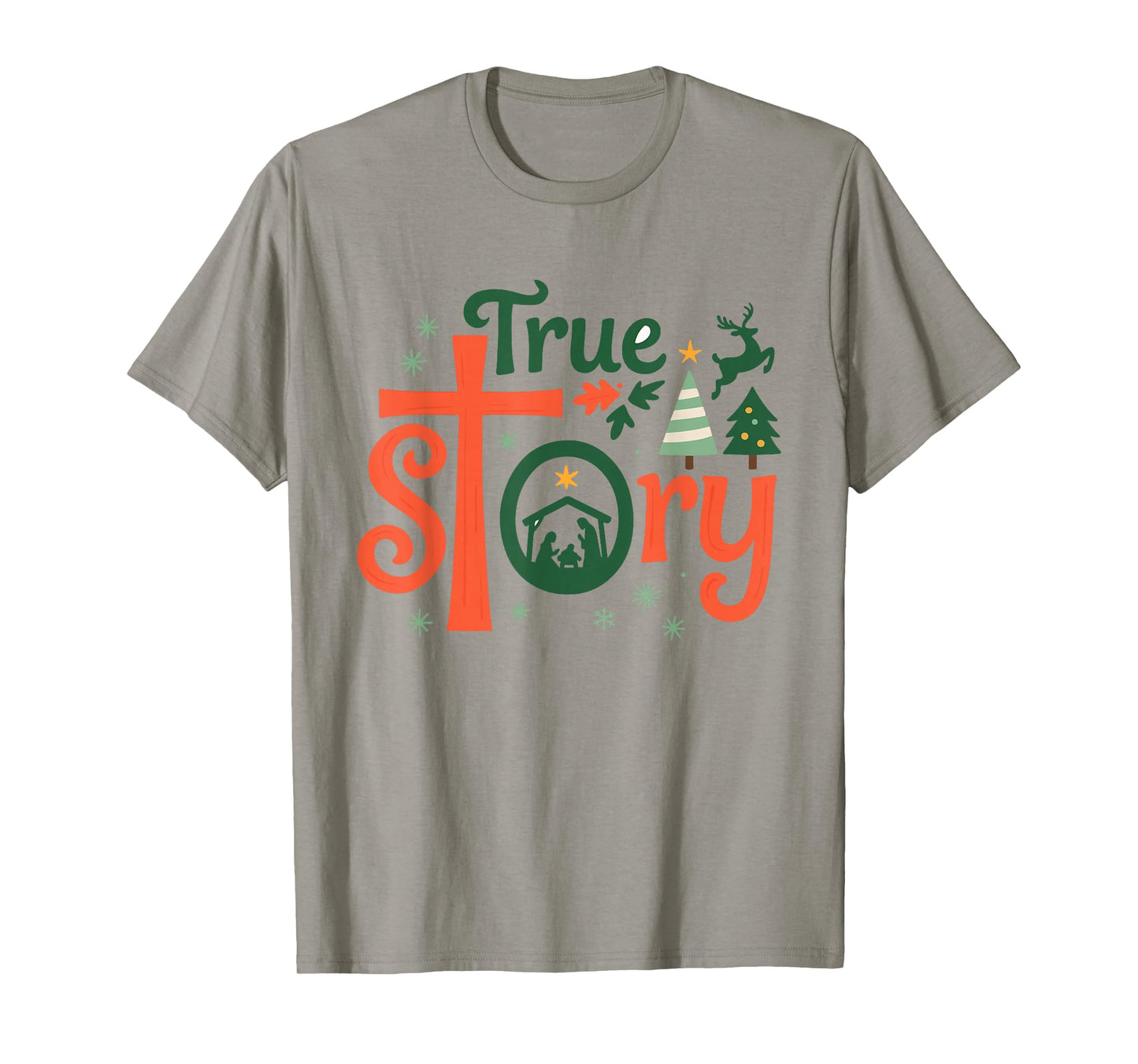 True Story Christmas Nativity Jesus Christian Men Women Kids T-Shirt