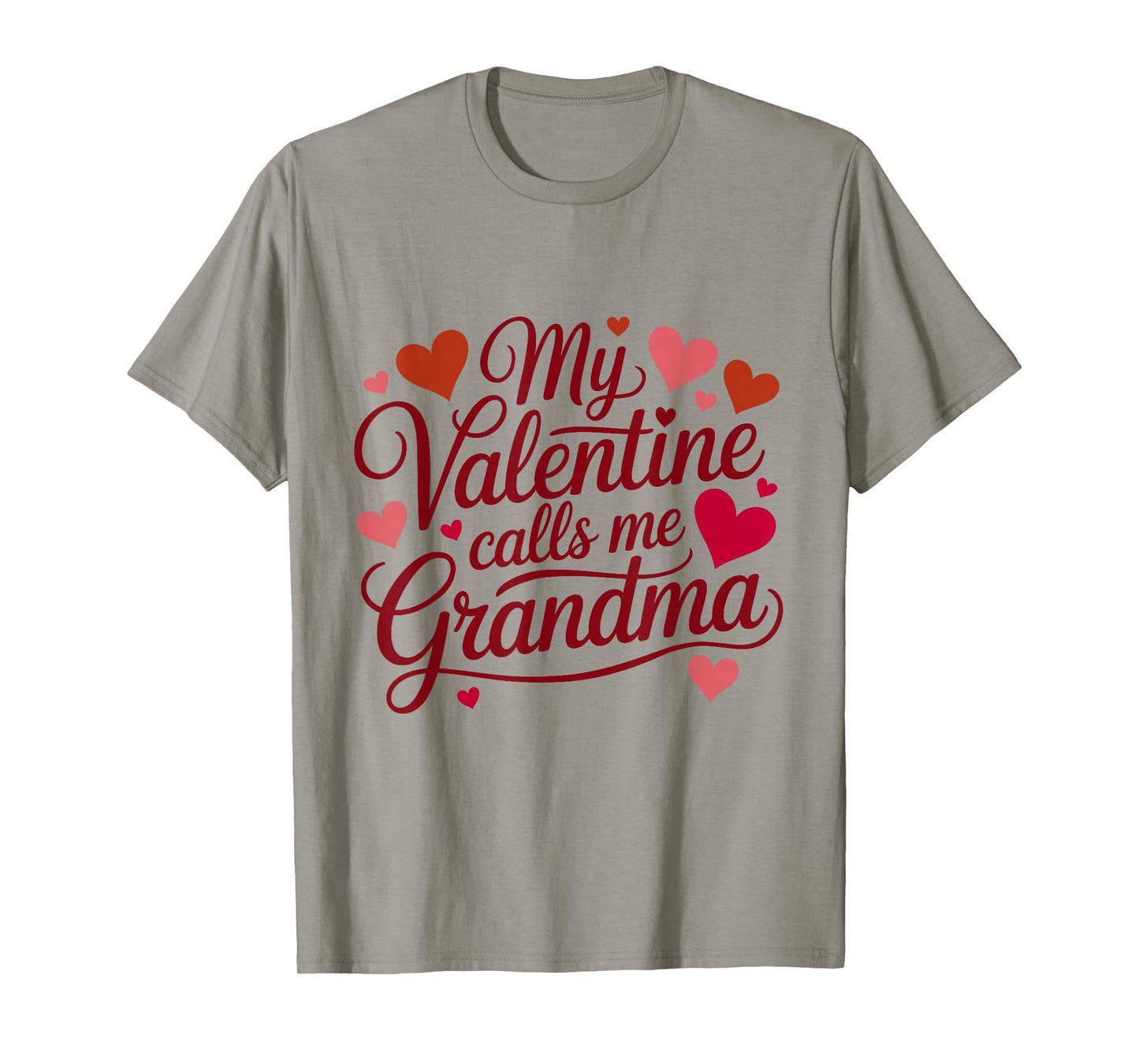 My Valentine Calls Me Grandma Valentines Day Grandma Women T-Shirt