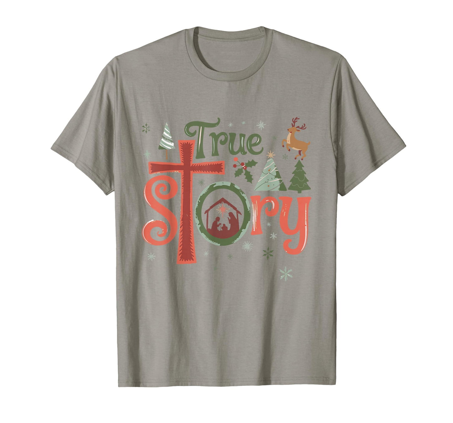 True Story Christmas Nativity Jesus Christian Men Women Kids T-Shirt